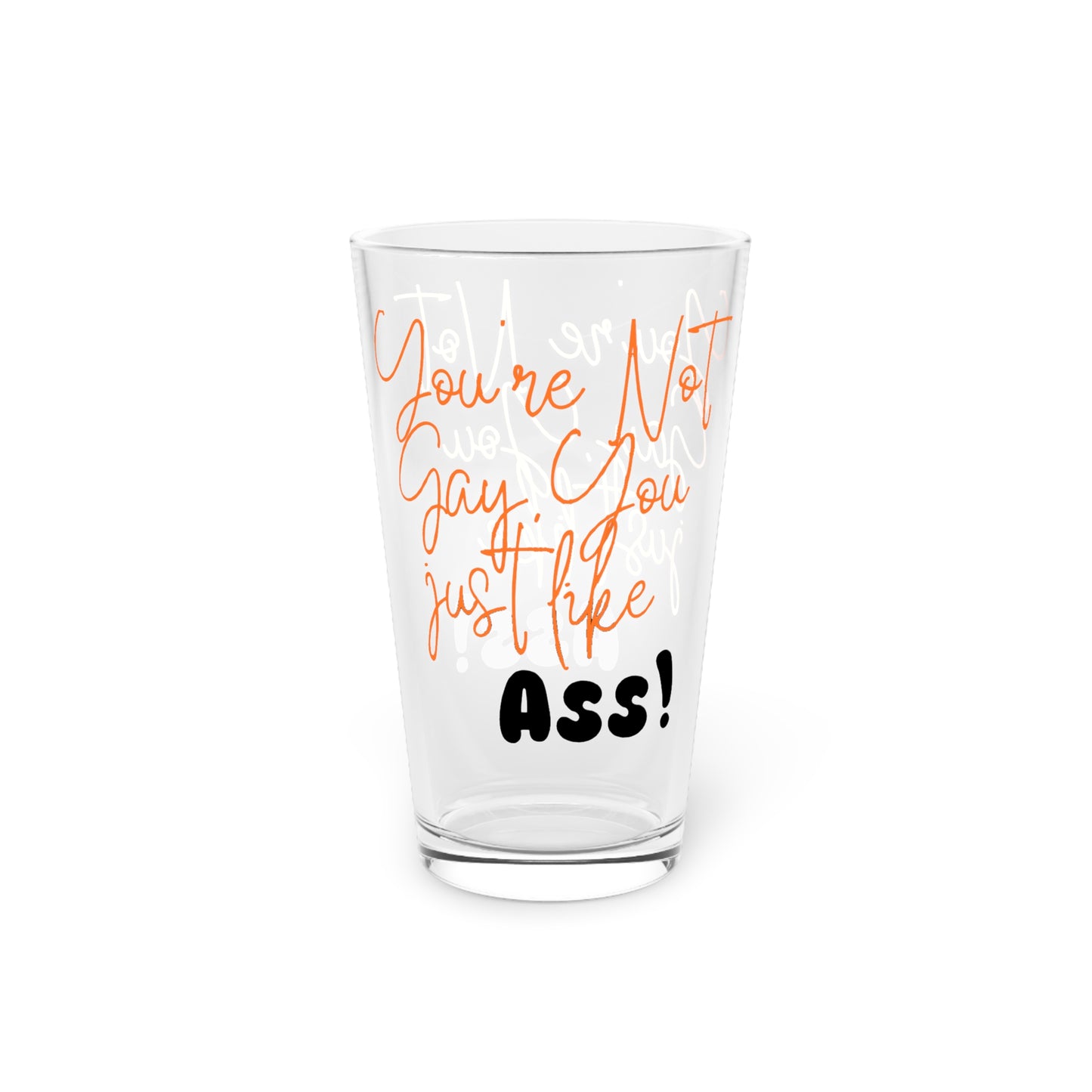 Just Ass Beer Pint Glass, 16oz
