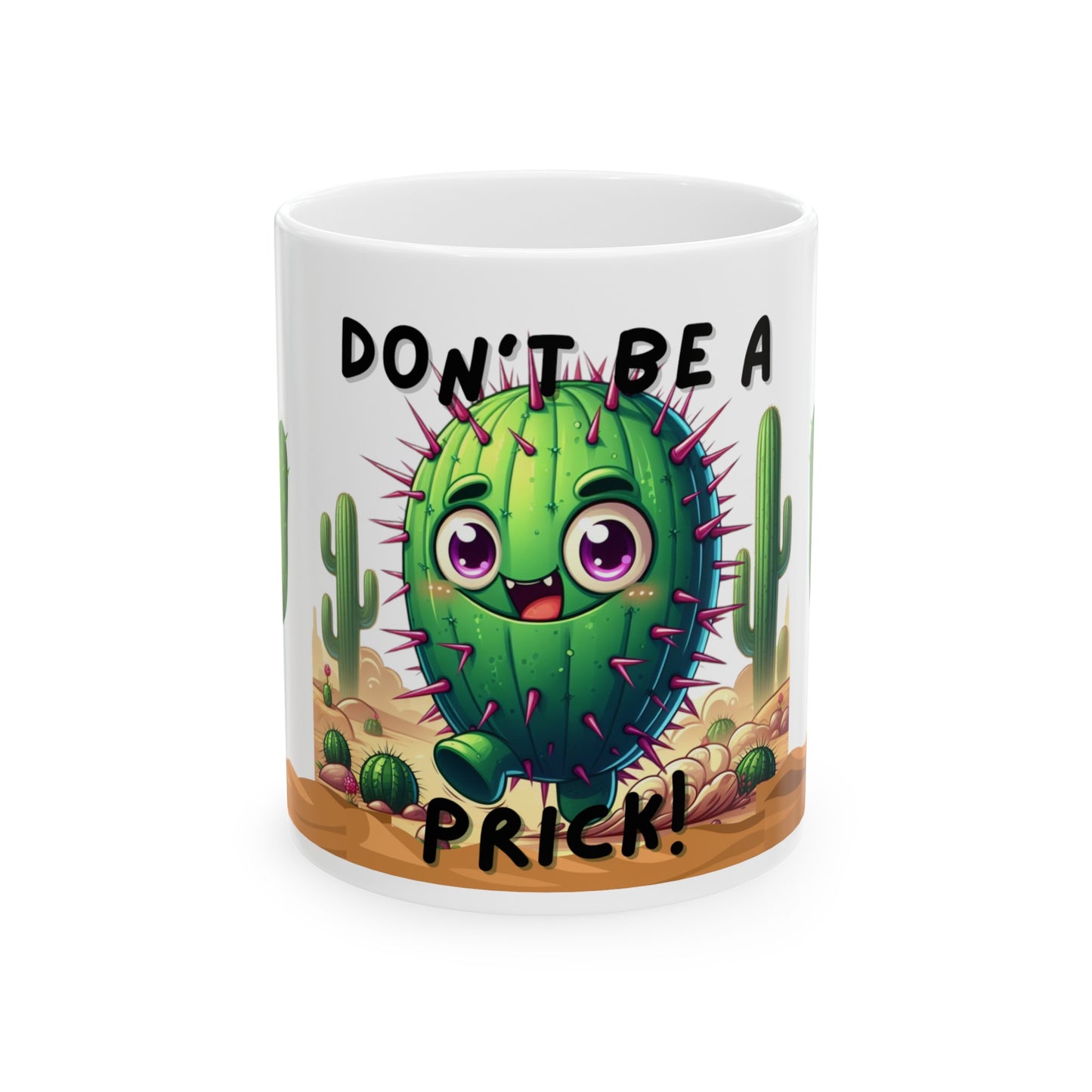 DON'T BE A PRICK! Mug, (11oz, 15oz)
