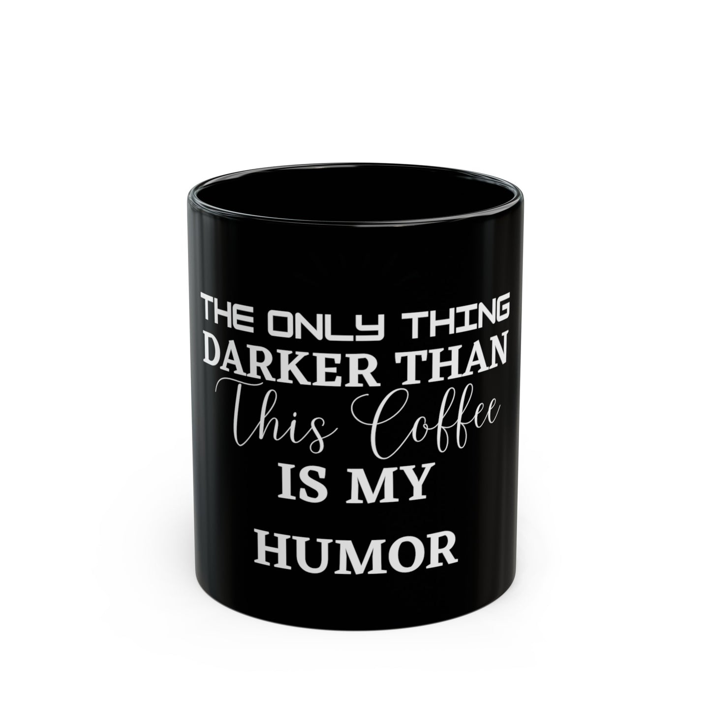 DARK HUMOR Mug (11oz, 15oz)