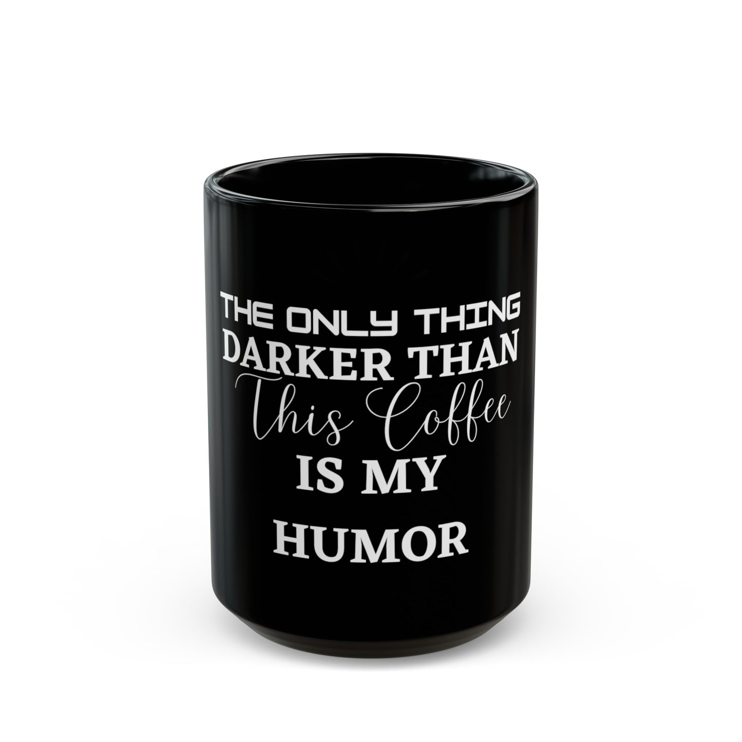 DARK HUMOR Mug (11oz, 15oz)