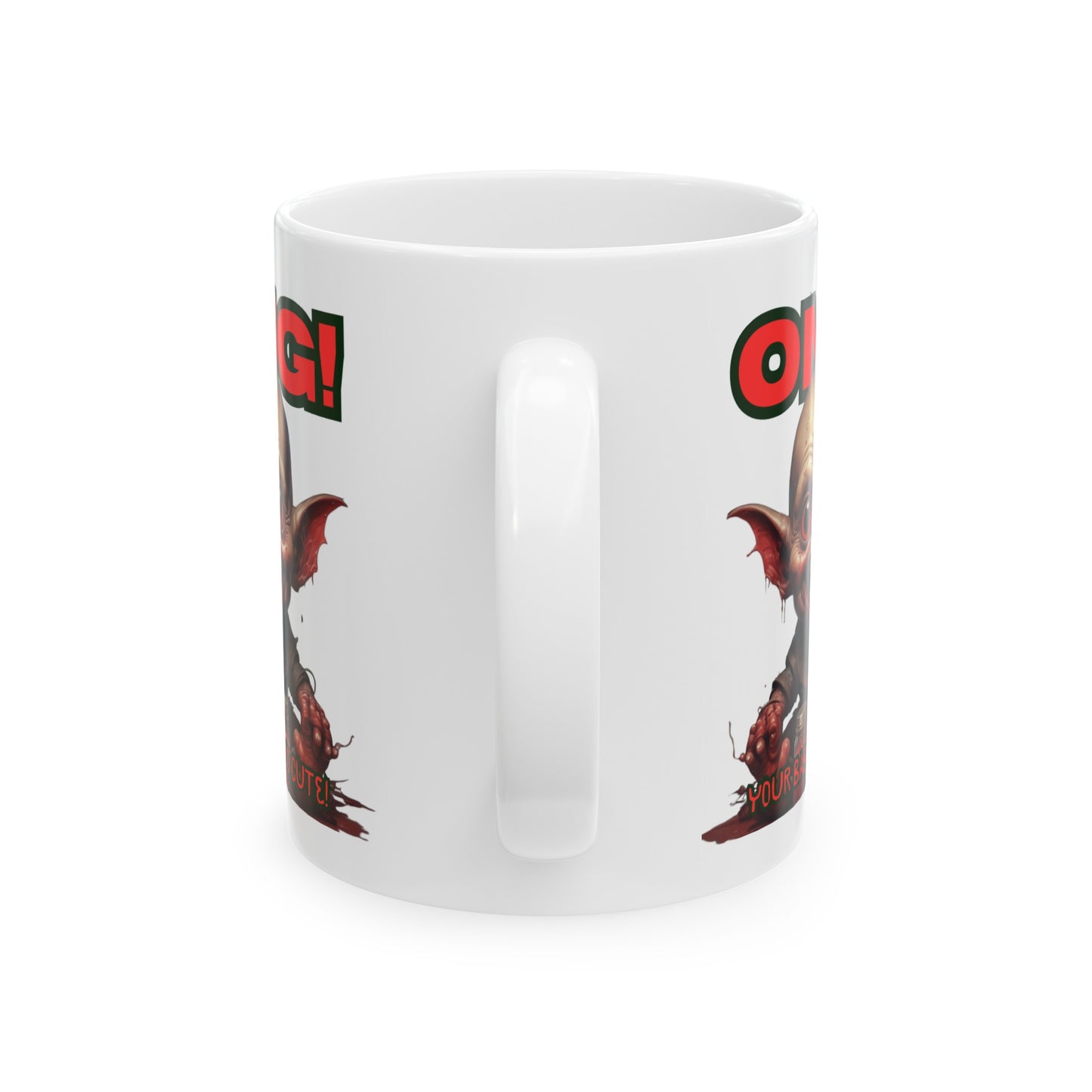 OMG! YOUR BABY IS SO CUTE! Mug, (11oz, 15oz)