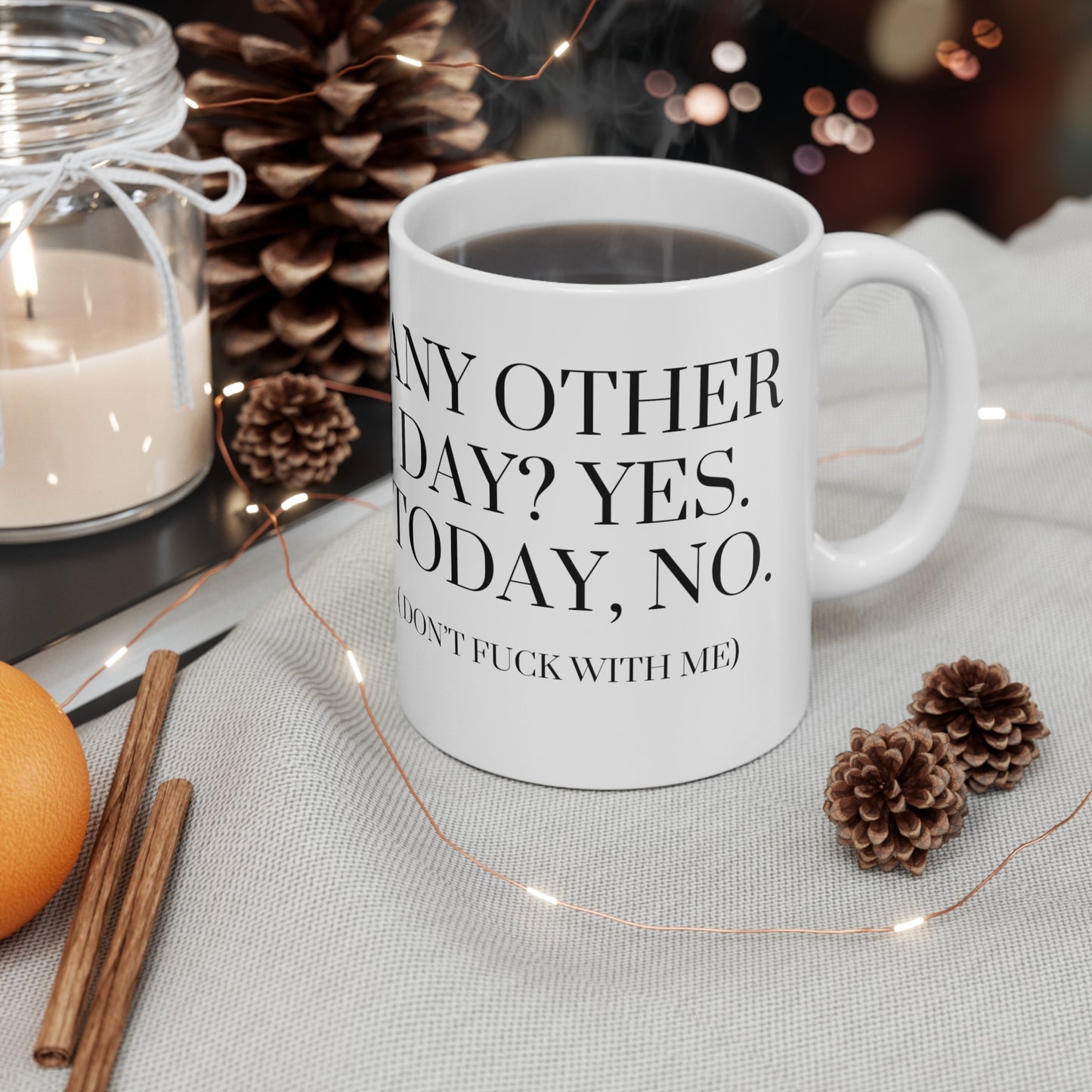 Today, No. Mug
