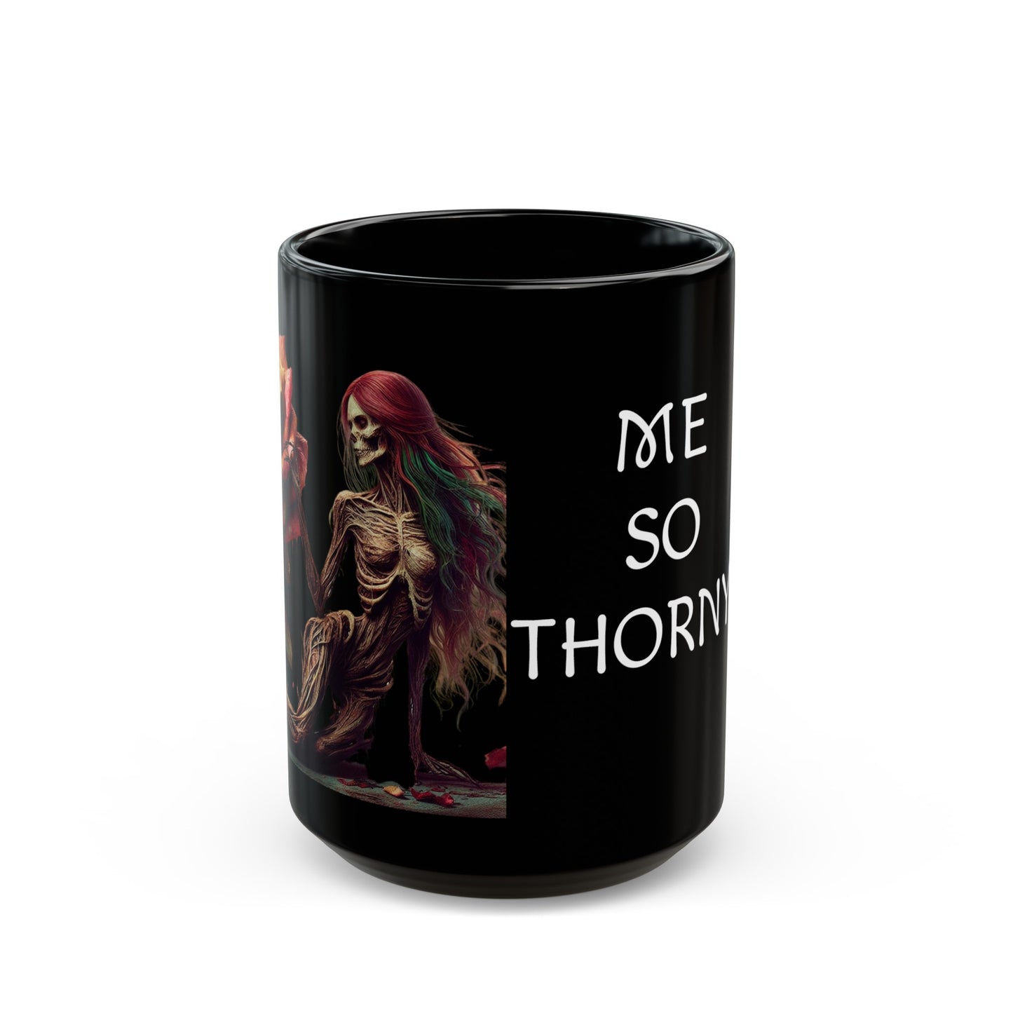 ME SO THORNY Mug (11oz, 15oz)R