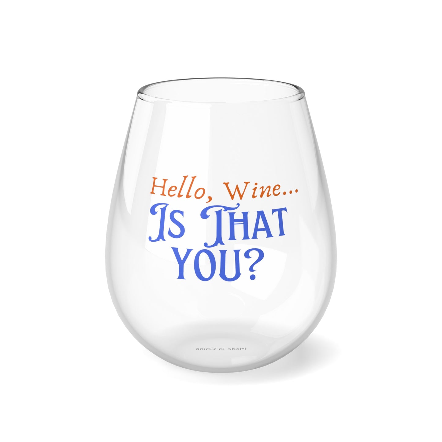 Is That You Stemless Wine Glass, 11.75oz