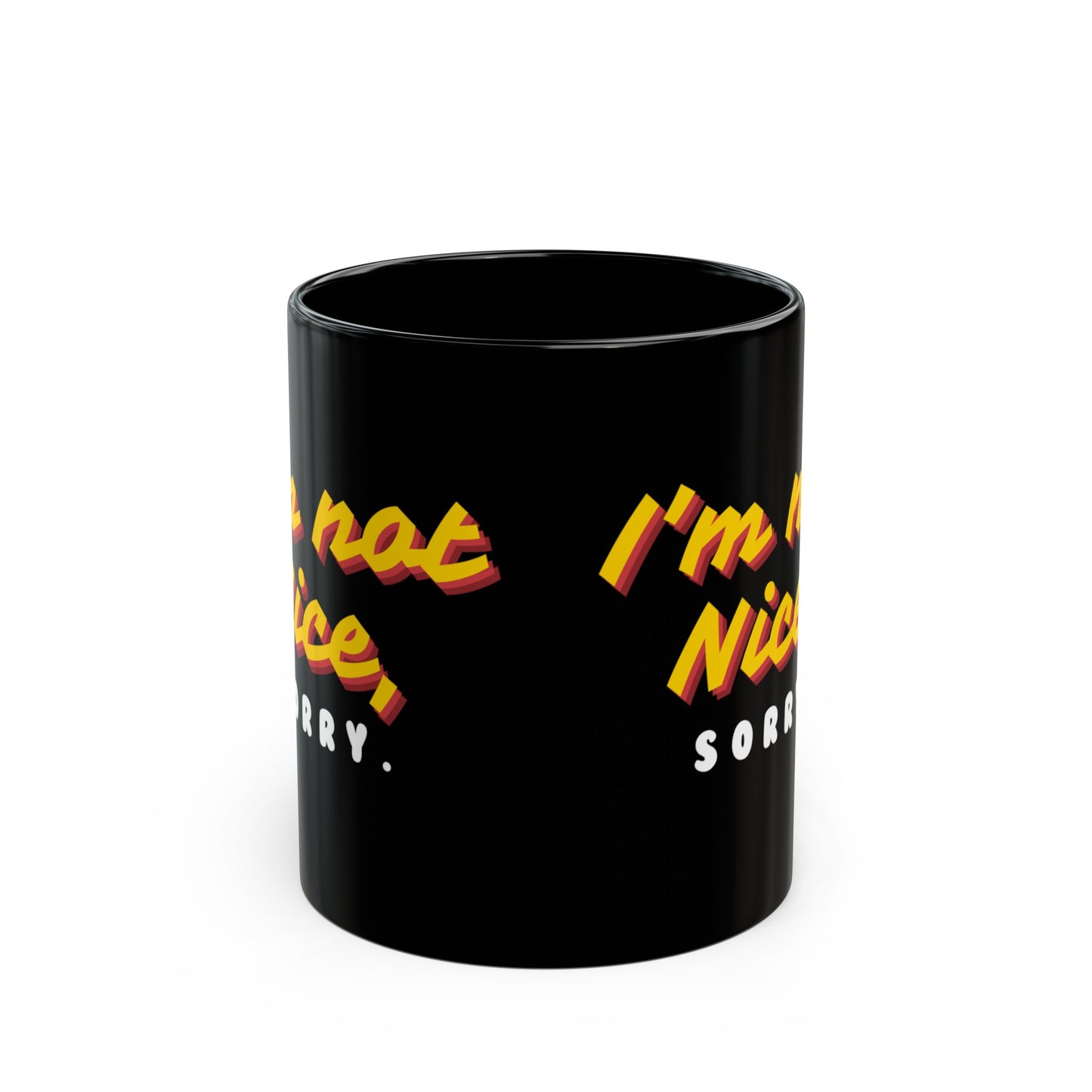 Sorry Not Sorry Black Mug 11oz
