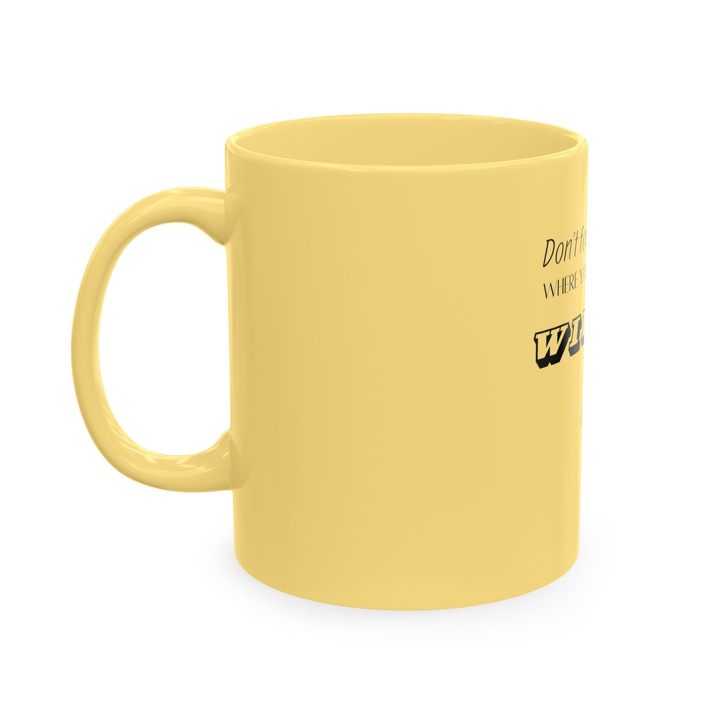 Don't Forget Where You Came From Mug