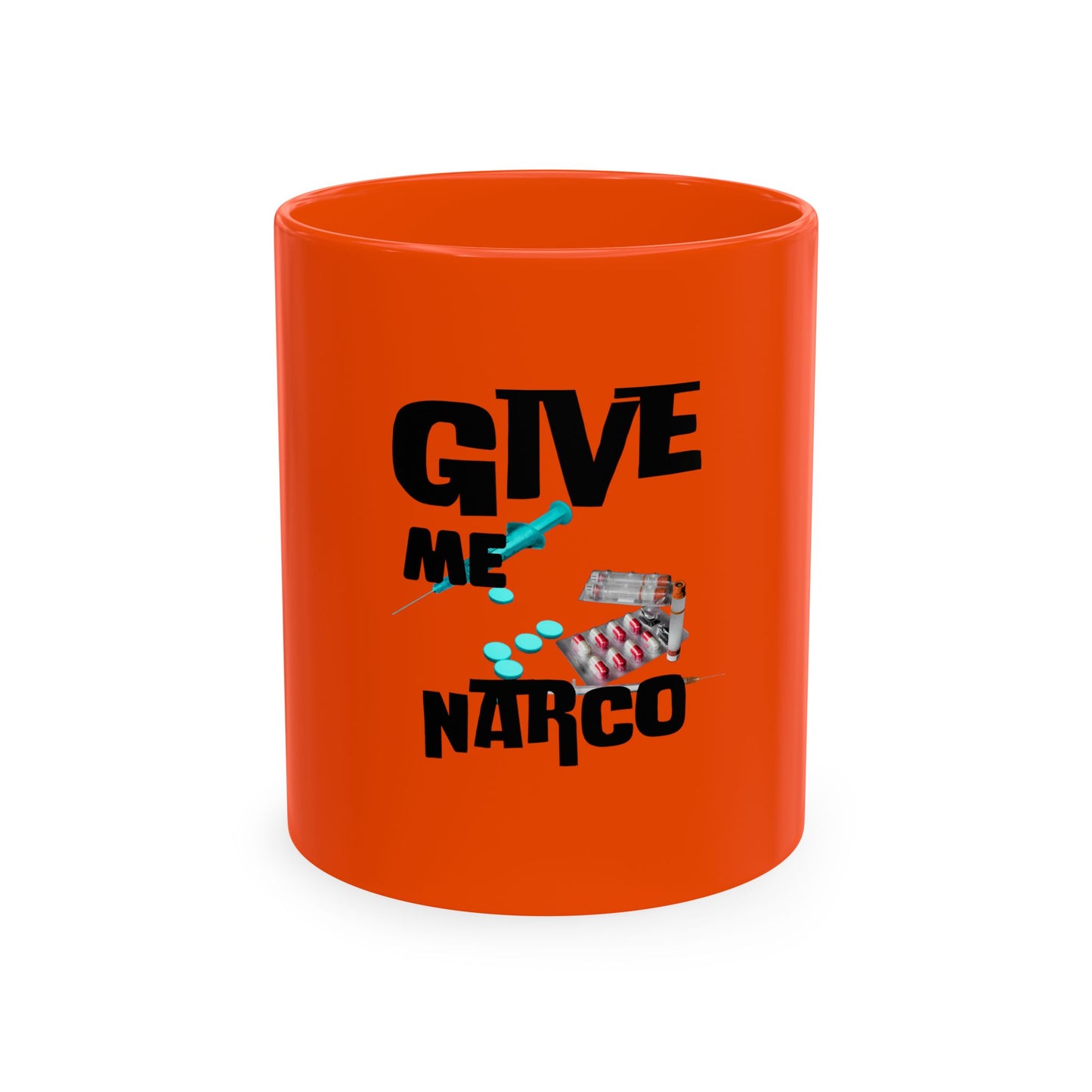 "Give Me Narco" Mug