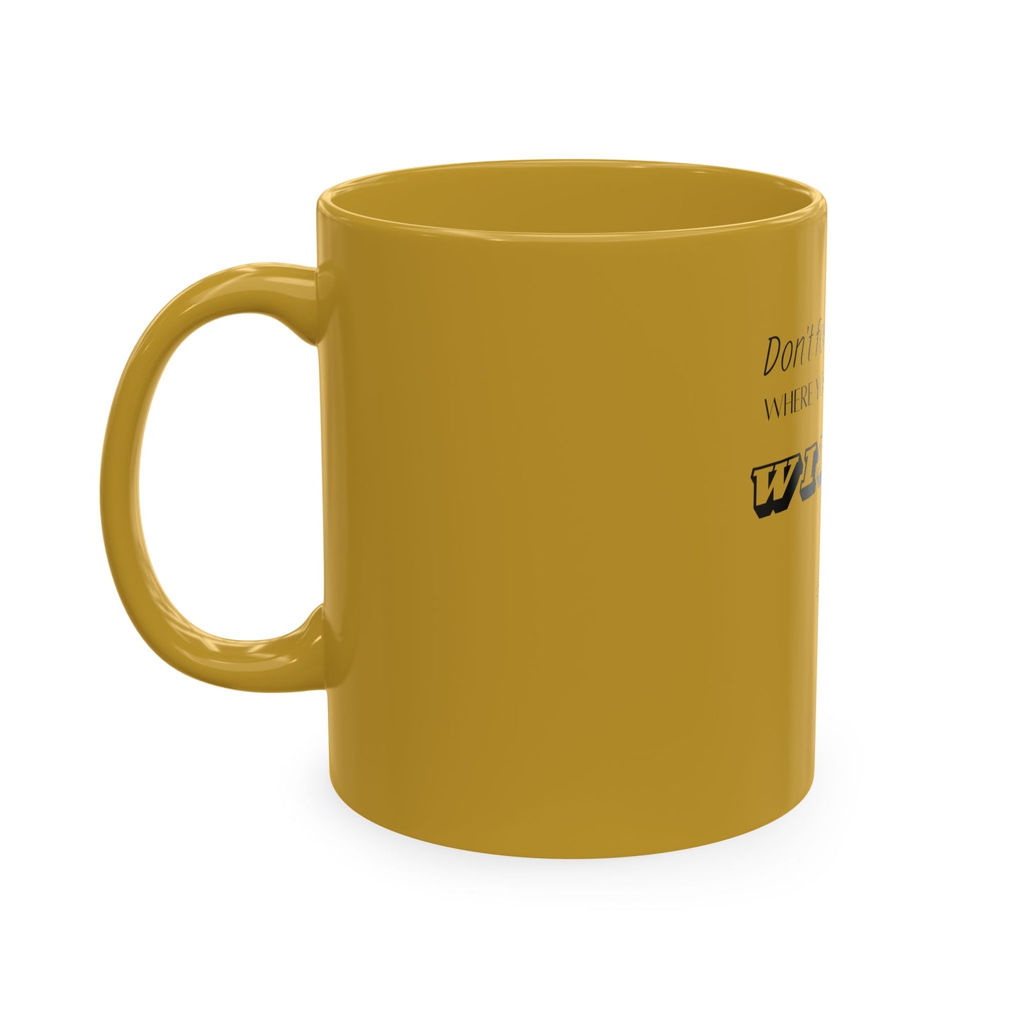 Don't Forget Where You Came From Mug