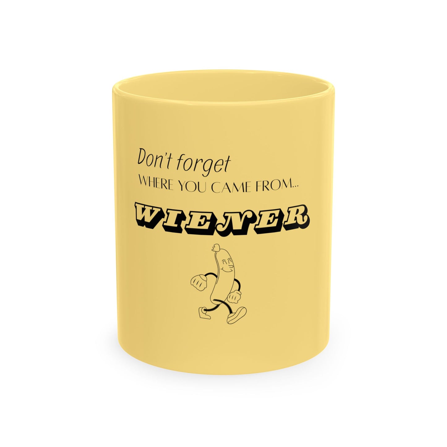 Don't Forget Where You Came From Mug
