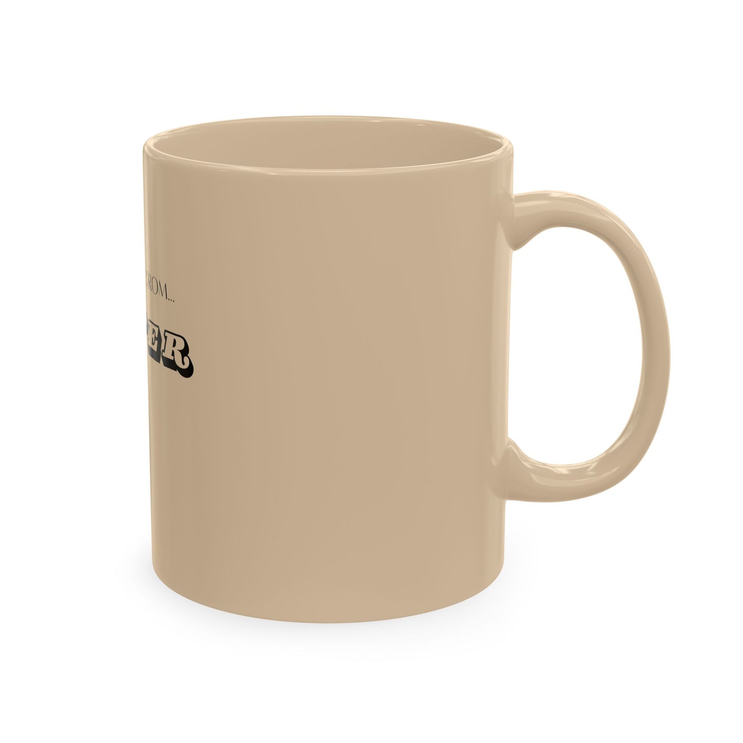 Don't Forget Where You Came From Mug