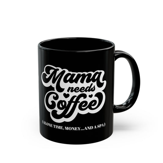 Mama Needs Mug