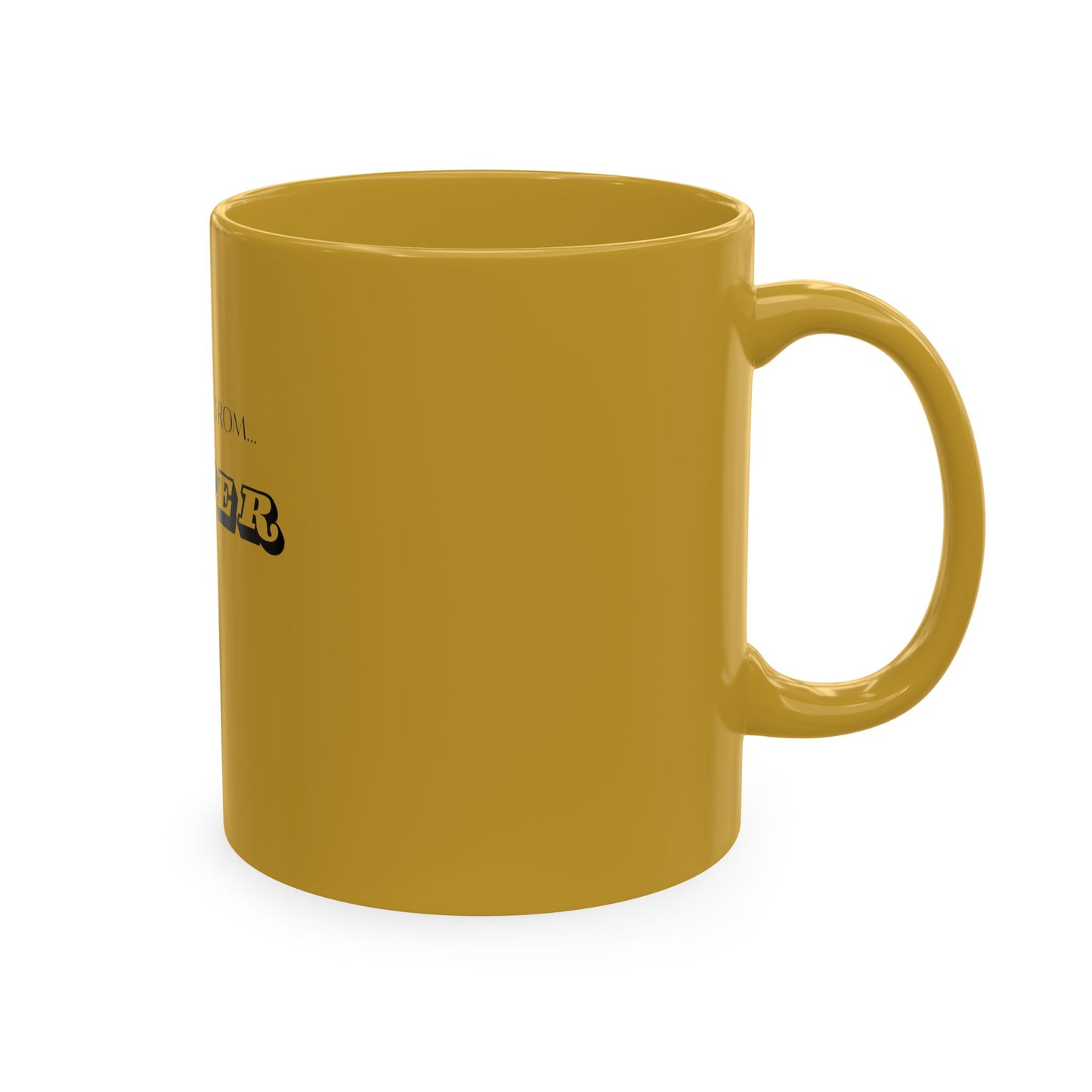 Don't Forget Where You Came From Mug