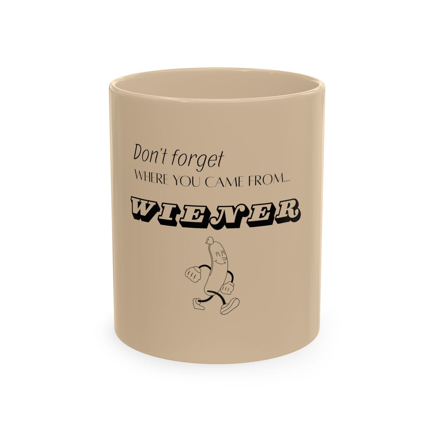 Don't Forget Where You Came From Mug