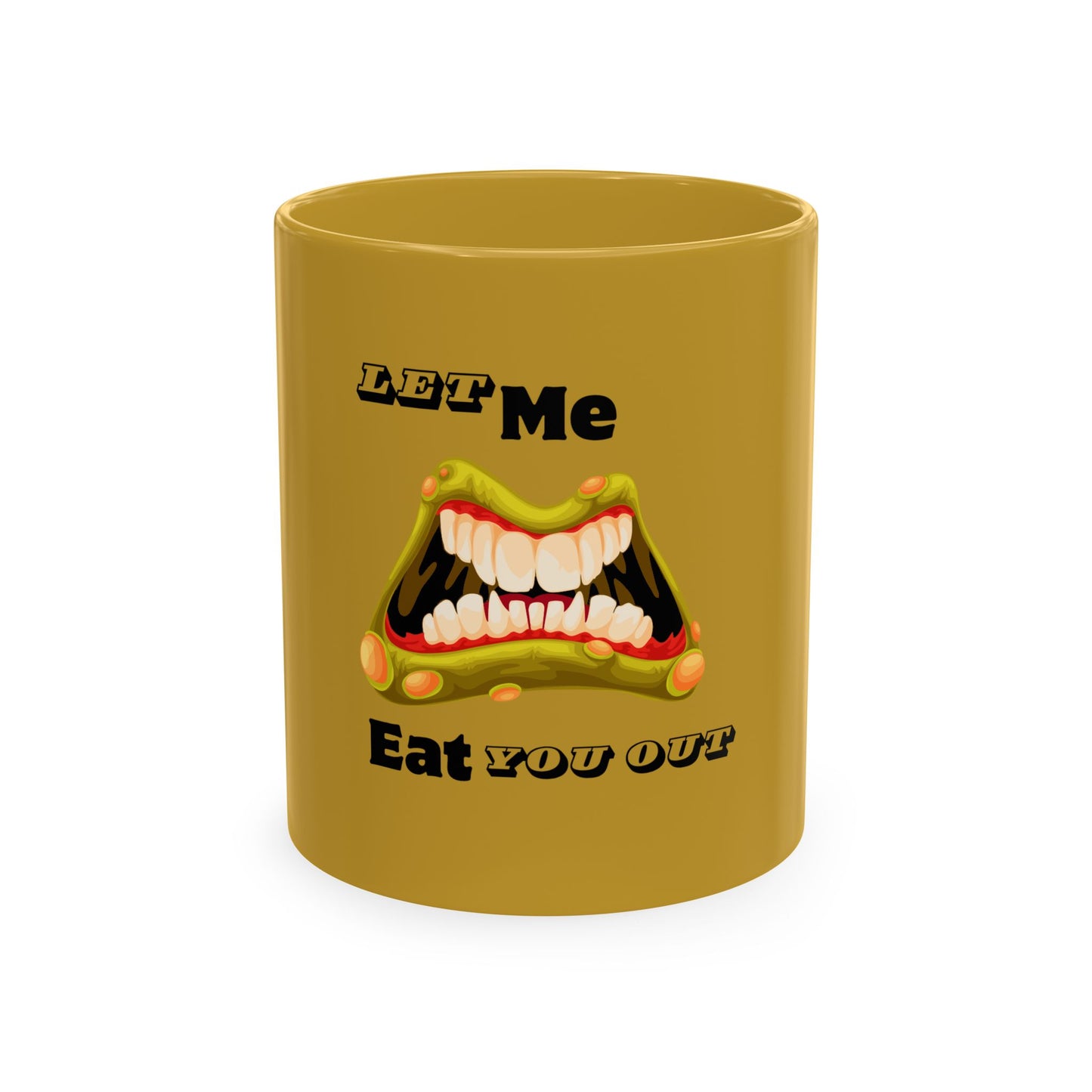 Let Me Eat You Out Mug