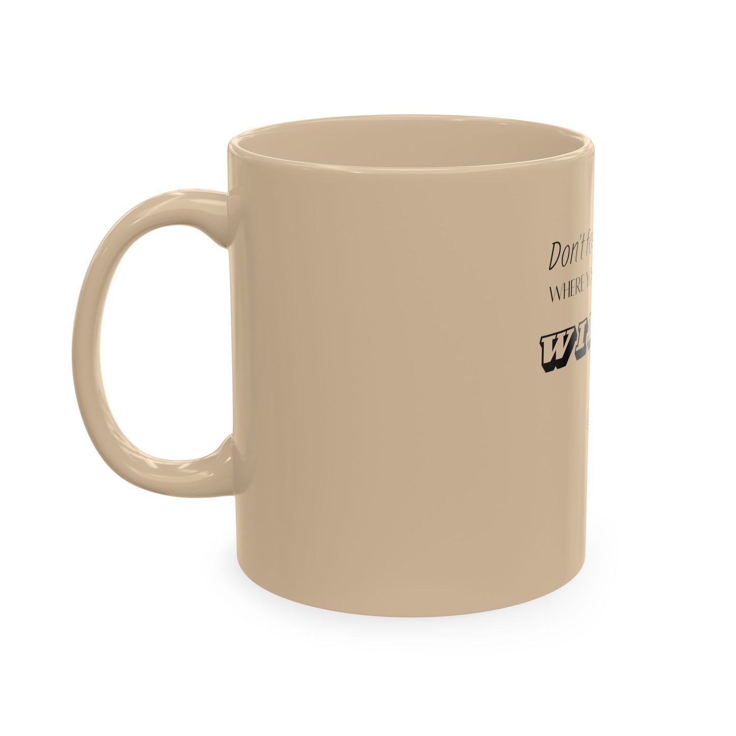 Don't Forget Where You Came From Mug