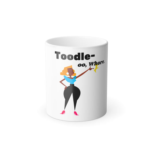 Color Changing "Toodle-oo, Whore" Mug