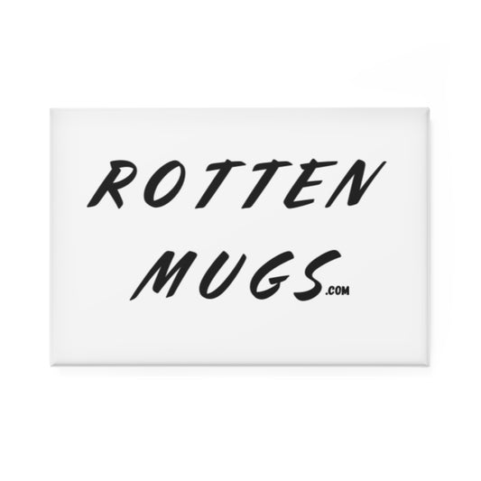 Rotten Mugs Magnet