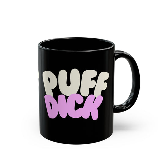 Puff Dick Black Mug 11oz