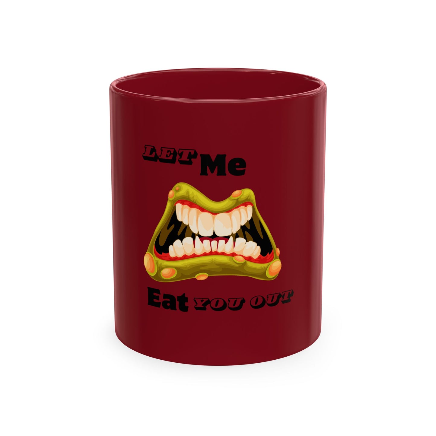 Let Me Eat You Out Mug